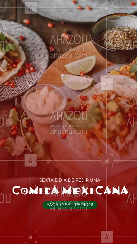 posts, legendas e frases de cozinha mexicana para whatsapp, instagram e facebook: Uma refeição diferente na sua casa! Peça os nossos pratos mexicanos e surpreenda no sabor 🌯 #ahazoutaste #mexicano #comidamexicana #restaurante #convite #sexta 