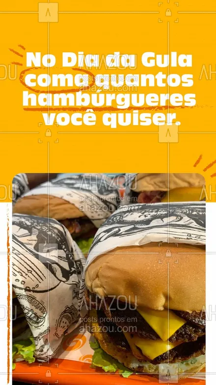 posts, legendas e frases de hamburguer para whatsapp, instagram e facebook: Todo mundo ama comer hambúrguer, imagina no Dia da Gula! 😋🍔 #ahazoutaste #artesanal #burger #burgerlovers #hamburgueria #diadagula #datacomemorativa