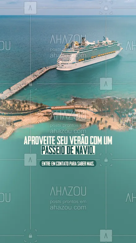 posts, legendas e frases de agências & agentes de viagem para whatsapp, instagram e facebook: Seu verão pode ser ainda mais perfeito ao curtir uma incrível viagem de navio. Entre em contato para saber todos os detalhes. #ahznoel #convite #navio #verão #viagem #AhazouTravel