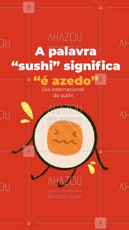 posts, legendas e frases de cozinha japonesa para whatsapp, instagram e facebook:  Antigamente o sushi era uma técnica para conservar os peixes no arroz e vinagre, por isso o significado da palavra é “é azedo”! #ahazoutaste  #japa #sushidelivery #sushitime
 #japanesefood
 #comidajaponesa
