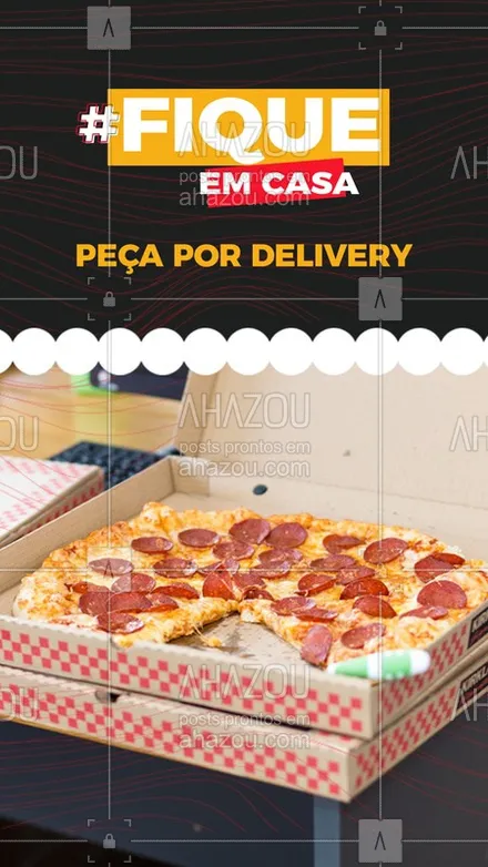posts, legendas e frases de pizzaria para whatsapp, instagram e facebook: É hora de #FicarEmCasa, por isso peça delivery, vamos juntos combater esse Coronavírus. Ligue e faça já o seu pedido! ? #Delivery #Ahazou #FiqueEmCasa #Pizza #Pizzaria 