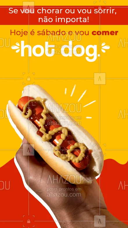 posts, legendas e frases de hot dog  para whatsapp, instagram e facebook: Na verdade, a resposta é clara, com total certeza sorrirei! Sábado + hotdog não tem como ser diferente. #ahazoutaste #hotdog #sábado #frases #motivacional #food