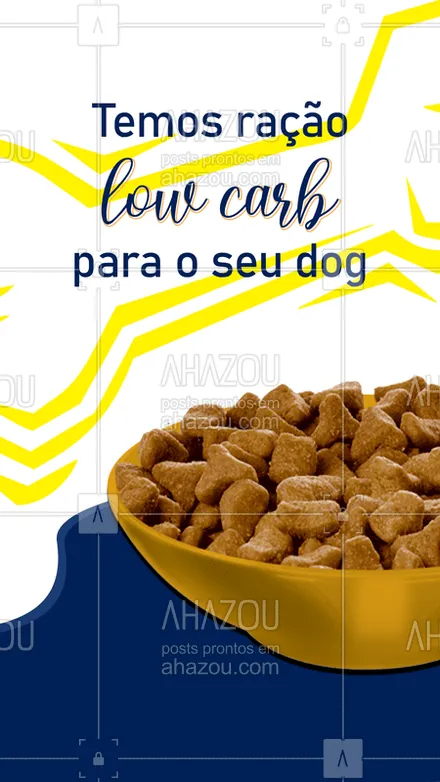 posts, legendas e frases de petshop para whatsapp, instagram e facebook: Nossas rações low carb são para cães que necessitam uma dieta de baixo carboidratos, se o seu dog é um deles venha garantir a sua temos a ração ideal para o seu melhor amigo?  #AhazouPet  #instapet #petshoponline #petshop #ração #alimentação #alimento #dog #cachorro #raçãolowcarb #lowcarb #cão #nutrientes #carboidratos 