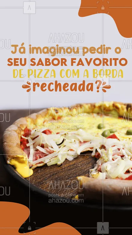 posts, legendas e frases de pizzaria para whatsapp, instagram e facebook: A borda recheada é uma adicional que vai deixar sua pizza ainda mais deliciosa, peça já a sua. #pizza #ahazoutaste #bordarecheada #pizzaria