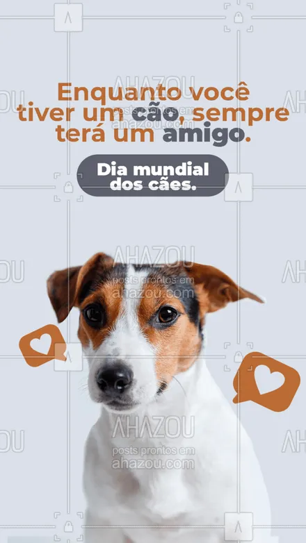 posts, legendas e frases de assuntos variados de Pets para whatsapp, instagram e facebook: Seu amigo fiel, que nunca te abandona. Feliz Dia Mundial dos Cães!🐶❤️ #diamundialdoscães #cães   #AhazouPet  #dogs #petlovers