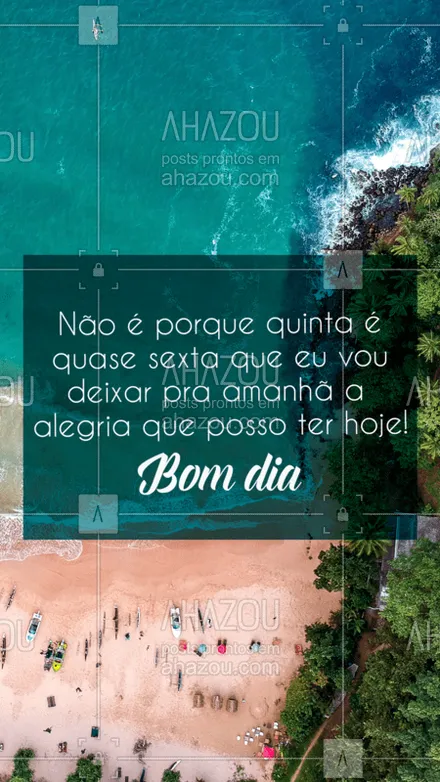 posts, legendas e frases de posts para todos para whatsapp, instagram e facebook: Boa Quinta-Feira pra você! Bom dia!!#ahazou #bomdia #quintafeira #motivacional #frases