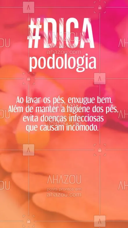 posts, legendas e frases de podologia para whatsapp, instagram e facebook: #podologia #cuidados #ahazou