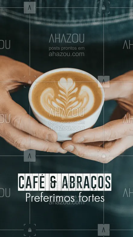 posts, legendas e frases de cafés para whatsapp, instagram e facebook: Quanto mais forte melhor! ? #café #ahazoutaste #cafeteria