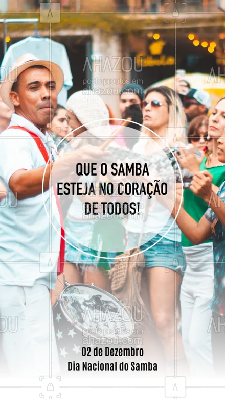 posts, legendas e frases de posts para todos para whatsapp, instagram e facebook: O Samba é muito mais que uma melodia, ele é para sentir com o coração e deixar sentimentos incríveis dentro de você! Feliz dia nacional do samba. ??? #DiaNacionalDoSamba #Samba #ahazou #Musica #Melodia 