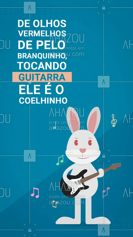 posts, legendas e frases de música & instrumentos para whatsapp, instagram e facebook: Quer tocar como o coelhinho? Faça sua matricula ??#aulas #páscoa #abril #AhazouEdu #guitarra #música