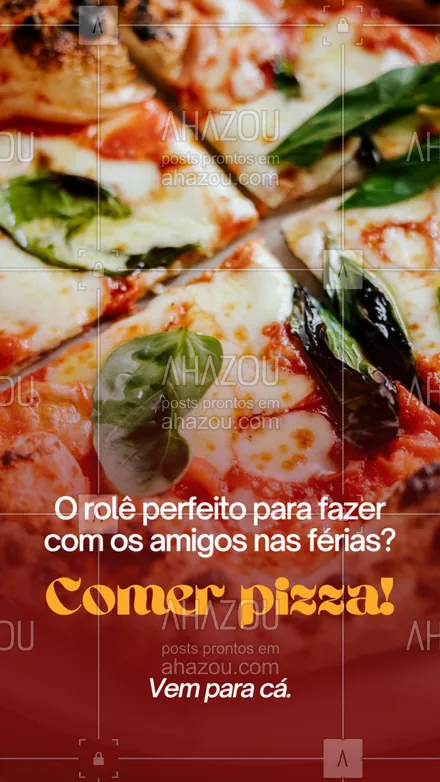 posts, legendas e frases de pizzaria para whatsapp, instagram e facebook: 🍕😋 Isso sim é "o" rolê, né? Principalmente se as pizzas forem feitas com ingredientes de qualidade, se a massa for artesanal e assada no forno a lenha. 😅 Sim, é o que você pensou: estamos falando da gente! Vem para cá, a gente está te esperando. 😉 #ahazoutaste #pizza  #pizzalife  #pizzalovers  #pizzaria #férias #amigos #convite #pedido #qualidade #sabor