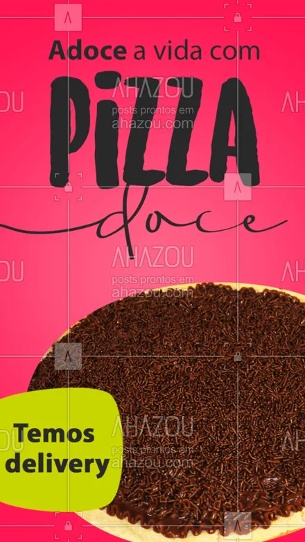 posts, legendas e frases de pizzaria para whatsapp, instagram e facebook: Deixe sua vida mais doce do que doce de batata doce com as nossas deliciosas PIZZAS DOCES!  ??#PizzaDoce #PizzaDelivery #ahazoutaste  #pizzaria #pizzalovers