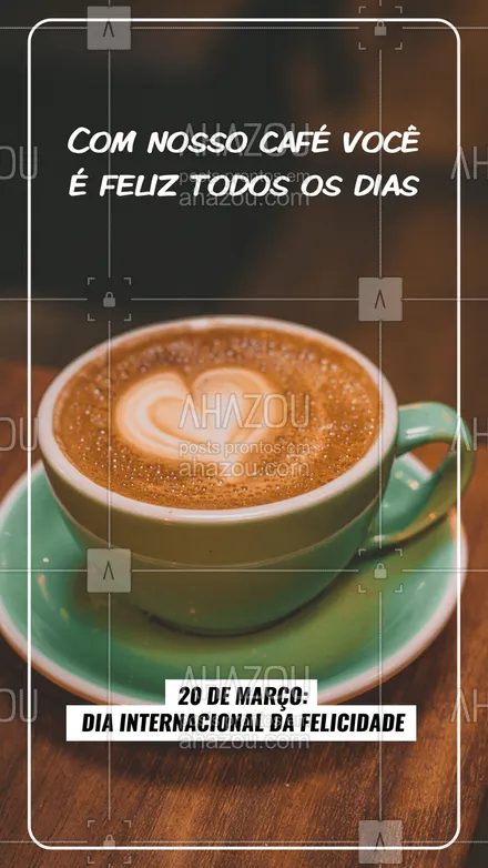 posts, legendas e frases de cafés para whatsapp, instagram e facebook: No dia 20 de março é comemorado o dia internacional da felicidade, mas, com nossos deliciosos cafés, você é feliz todos os dias.  Venha se deliciar com nossos cafés para fazer desse dia ainda mais feliz. Ou faça seu pedido (inserir número). 

 #café  #cafeteria  #coffee #ahazoutaste #coffeelife #coffeelovers #euamocafé #felicidade #convite #diadafelicidade