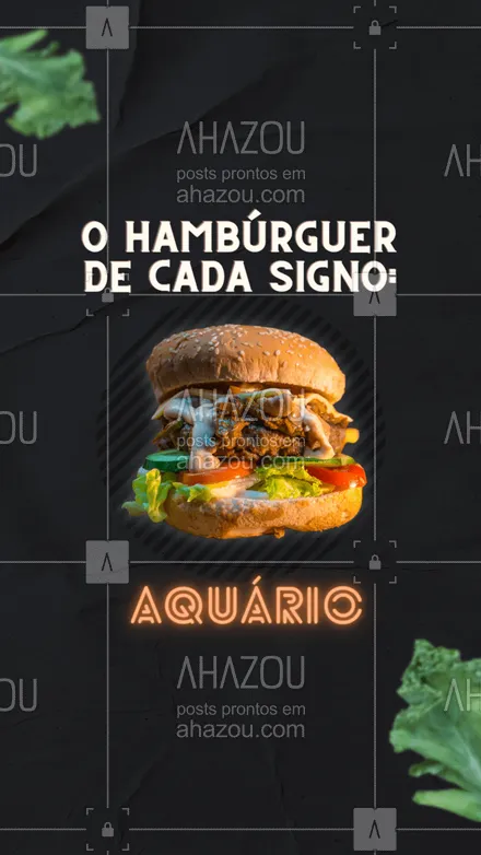 posts, legendas e frases de hamburguer para whatsapp, instagram e facebook: Aquarianos odeiam rotina e mesmice, estão sempre em busca de algo novo e descolado. E com o hambúrguer não poderia ser diferente. Uma carne como de cordeiro com certeza será a pedida deles. #artesanal #burger #burgerlovers #ahazoutaste #hamburgueria #hamburgueriaartesanal #signos #zodiacos #signs