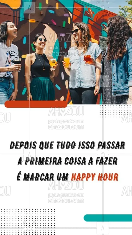 posts, legendas e frases de bares para whatsapp, instagram e facebook: Depois de juntos combatermos o coronavírus te esperamos com seus amigos para um bom happy hour! ? #Beer #Ahazou #HappyHour 