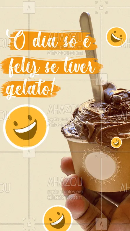 posts, legendas e frases de gelados & açaiteria para whatsapp, instagram e facebook: Leve a vida com mais Gelato! Peça o seu!
 #ahazoutaste #gelato  #gelados #sorvete #sorveteria #icecream