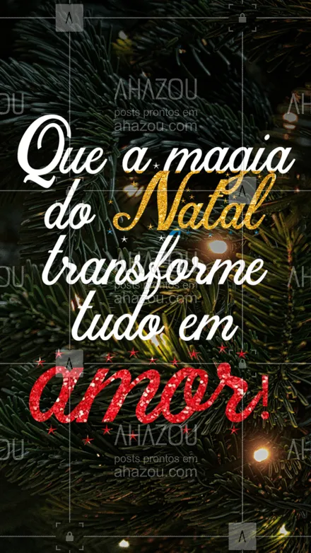 posts, legendas e frases de posts para todos para whatsapp, instagram e facebook: O ingrediente principal do Natal é o amor! Feliz Natal! #feliznatal #natal #ahazou  #boasfestas #amor