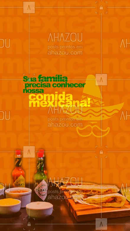 posts, legendas e frases de cozinha mexicana para whatsapp, instagram e facebook: Venha conhecer nossas delícias com a sua família! #ahazoutaste #comidamexicana  #cozinhamexicana  #vivamexico 
