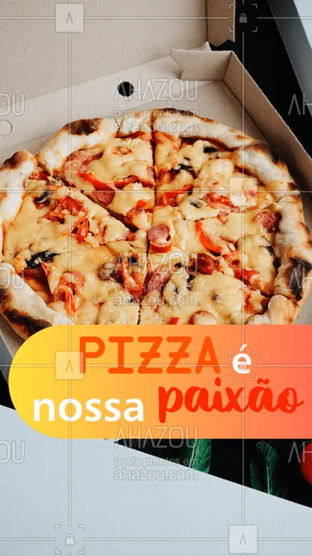 posts, legendas e frases de pizzaria para whatsapp, instagram e facebook: Pizza é o motivo pelo que fazemos o que fazemos com tanto amor. ? A pizza também é sua paixão? ? #pizza #ahazoutaste #pizzaria