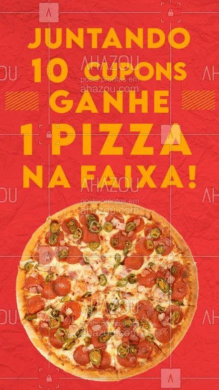 posts, legendas e frases de pizzaria para whatsapp, instagram e facebook: Promoção! A cada dez cupons arrecadados, ganhe uma pizza na faixaaa!!! ??? #food #ahazou #promoção #pizza