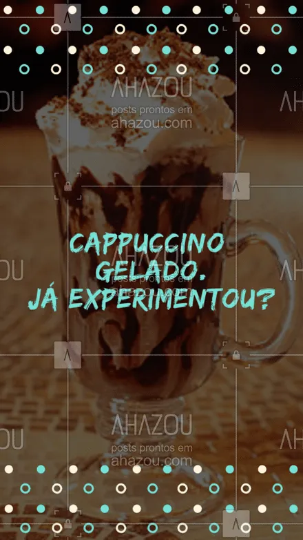 posts, legendas e frases de cafés para whatsapp, instagram e facebook: Perfeito para aqueles que não querem largar o café nos dias quentes! #cappuccino #cafeteria #ahazoucafe #gelado #cappuccinogelado #verao