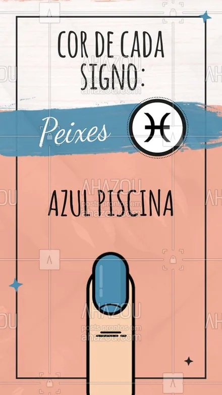 posts, legendas e frases de manicure & pedicure para whatsapp, instagram e facebook: Confira a cor do esmalte para o signo de PEIXES, concordam? Comenta aqui pra gente. #AzulPiscina #Ahazou #Peixes