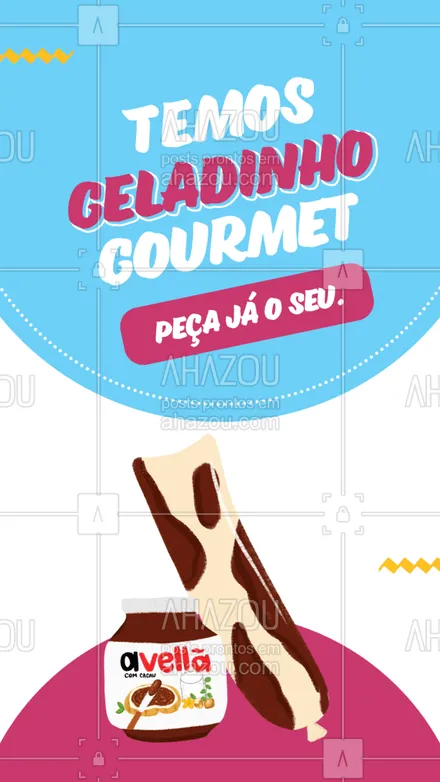 posts, legendas e frases de gelados & açaiteria para whatsapp, instagram e facebook: Venha se deliciar com o nosso geladinho gourmet! Temos sabores variados! #geladinho #geladinhogourmet #gourmet   #ahazoutaste  #sorveteria