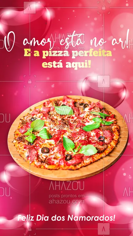 posts, legendas e frases de pizzaria para whatsapp, instagram e facebook: Nada melhor que uma deliciosa pizza para celebrar o amor❤! Entre em contato e faça já o seu pedido! #pizzaria #pizza #pizzalife #ahazoutaste #pizzalovers #felizdiadosnamorados #diadosnamorados #namorados