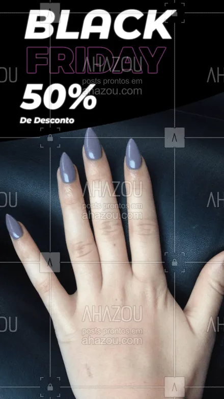 posts, legendas e frases de manicure & pedicure para whatsapp, instagram e facebook: Unhas lindas e por 50% de desconto? Só aqui!
#ahazou #unhas #blackfriday #manicure