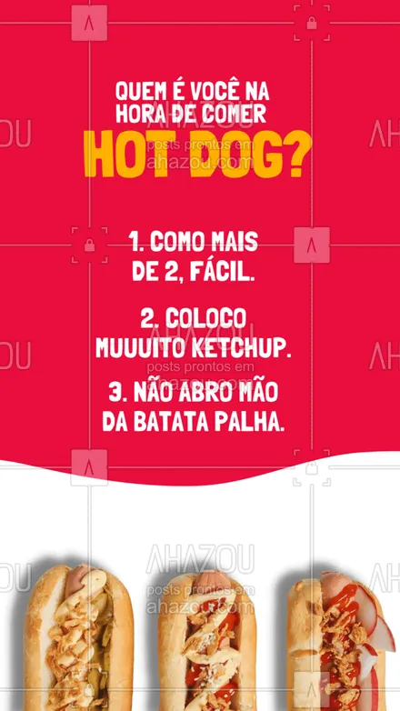 posts, legendas e frases de hot dog  para whatsapp, instagram e facebook: A hora de comer hot dog é sagrada! Conta pra gente como você come o seu. 🌭😋 #enquete #hotdog #cachorroquente #ahazoutaste #hotdoggourmet  #hotdoglovers  #food 