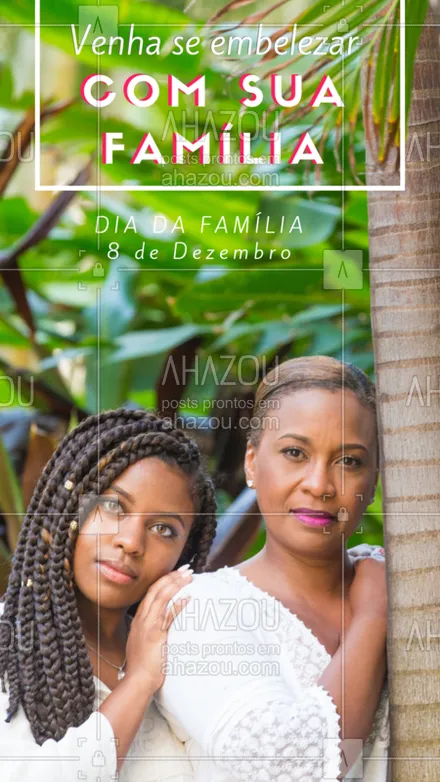 posts, legendas e frases de assuntos gerais de beleza & estética para whatsapp, instagram e facebook: #stories #ahazou #diadafamilia
