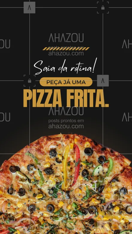 posts, legendas e frases de pizzaria para whatsapp, instagram e facebook: Dê uma variada nas opções e aposte na nossa saborosa pizza frita! #ahazoutaste #pizza  #pizzalife  #pizzalovers  #pizzaria 