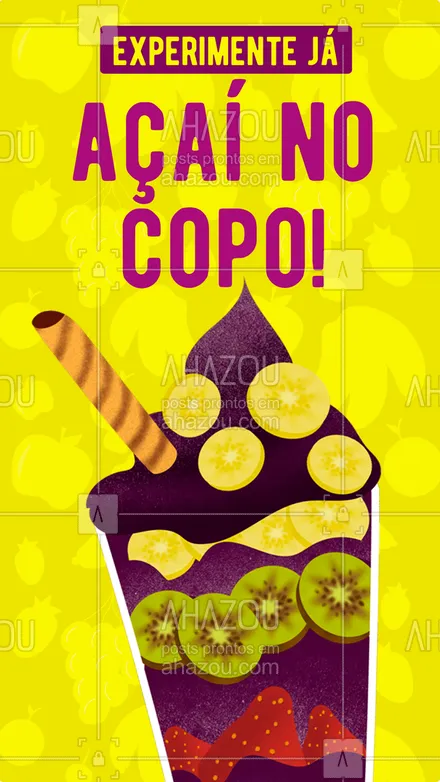 posts, legendas e frases de gelados & açaiteria para whatsapp, instagram e facebook: Mais sabor e mais recheio pra você! Experimente o nosso Açaí no copo! #acai #acainocopo #ahazoutaste 