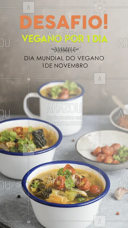 posts, legendas e frases de assuntos variados de gastronomia para whatsapp, instagram e facebook: #stories #ahazou #diadovegano