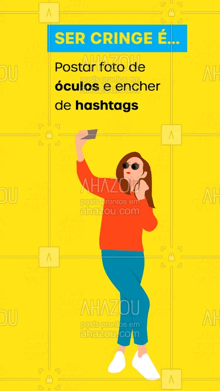 posts, legendas e frases de óticas  para whatsapp, instagram e facebook: Se você enche suas fotos com hashtags, parabéns! Você também é cringe ? #meme #cringe #AhazouÓticas #óculos #millennials #geraçãoz
