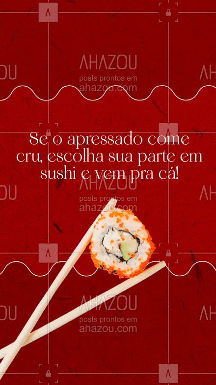 posts, legendas e frases de cozinha japonesa para whatsapp, instagram e facebook: A vida é feita de escolhas, então escolha comer sushi hoje! 😛🍣
#ahazoutaste #comidajaponesa  #japa  #japanesefood  #sushidelivery  #sushilovers  #sushitime 