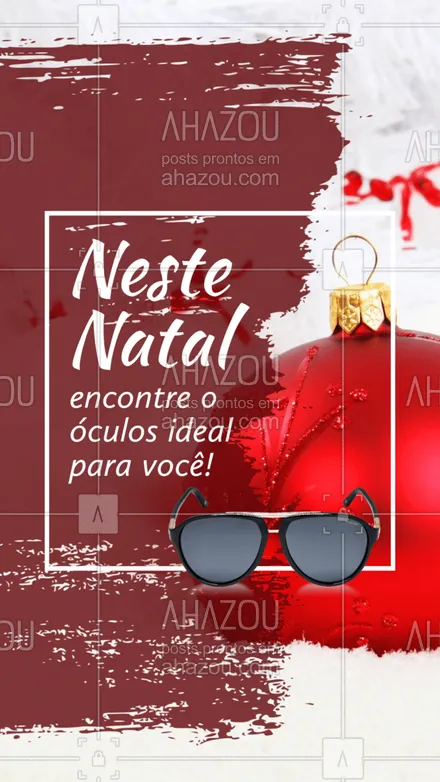 posts, legendas e frases de óticas  para whatsapp, instagram e facebook: Aproveite esta data especial para se presentear com um lindo óculos! Desejamos que o seu Natal seja repleto de alegria, amor e de muitos óculos novos. #ahznoel #AhazouÓticas #oculos #natal