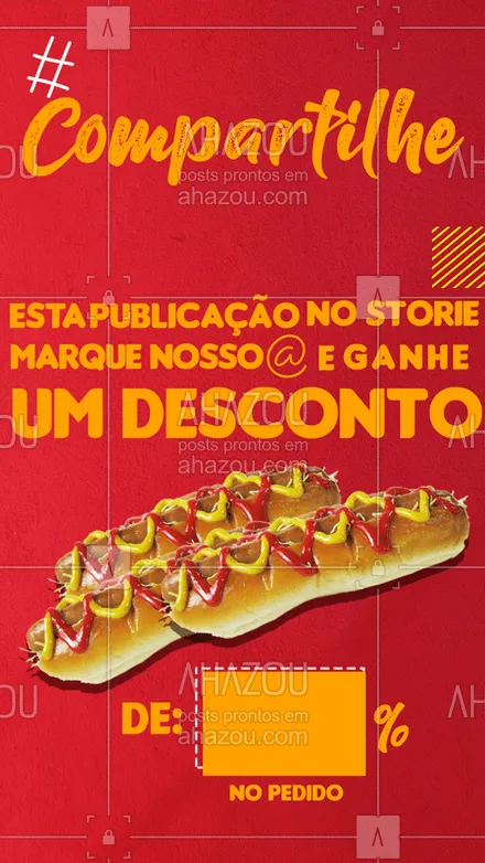 posts, legendas e frases de hot dog  para whatsapp, instagram e facebook: Compartilhe a publicação no stories e marque nosso insta e ganhe um desconto de []%! ??? #food #ahazou #hotdog #promoção #ahazoutaste 