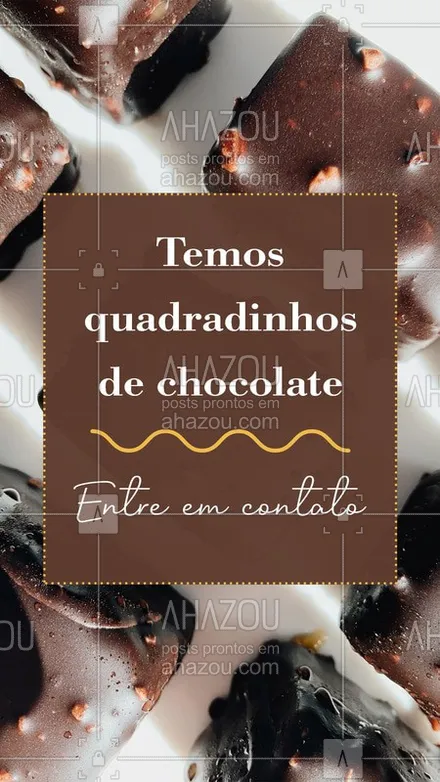 posts, legendas e frases de doces, salgados & festas para whatsapp, instagram e facebook: Temos várias opções de recheio para seu quadradinho de chocolate, entre em contato e faça sua encomenda #chocolate #quadradinhodechocolate #AhazouTaste #doce #gastronomia