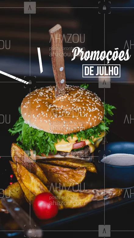 posts, legendas e frases de hamburguer para whatsapp, instagram e facebook: Julho chegou! Aproveite nossas promos do mês ? #promoçao #ahazoutaste #Julho