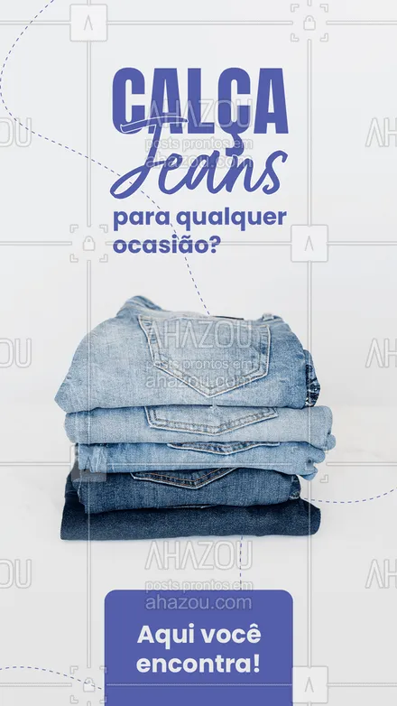 posts, legendas e frases de moda feminina para whatsapp, instagram e facebook: Visite a nossa loja e confira os diversos modelos de calça jeans que temos para você! #AhazouFashion #fashion  #fashionista  #lookdodia  #moda  #modafeminina  #OOTD 