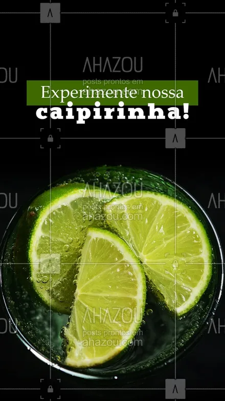 posts, legendas e frases de bares para whatsapp, instagram e facebook: Caipirinha é uma delícia, mas a nossa... só bebendo para entender! ? #ahazoutaste  #bar #mixology #pub #cocktails #lounge #drinks #bebida #caipirinha #borabeber #limão #experimente