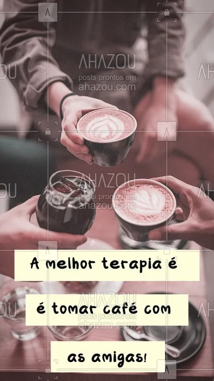 posts, legendas e frases de cafés para whatsapp, instagram e facebook: Nada melhor que tomar uma xícara de café e colocar o papo em dia! ☕ #ahazoucafé #café #coffee #papocomasamigas