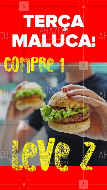 posts, legendas e frases de hamburguer para whatsapp, instagram e facebook: Não seja MALUCO de perder a nossa terça MALUCA!
#promocao #ahazou #maluca