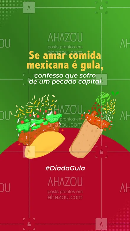 posts, legendas e frases de cozinha mexicana para whatsapp, instagram e facebook: Que tal aproveitar esse Dia da Gula para comer um mexicano???

#DiadaGula #AhazouTaste #Gastronomia #ComidaMexicana #Mexicano #Gula