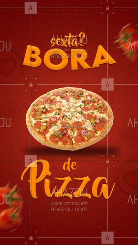 posts, legendas e frases de pizzaria para whatsapp, instagram e facebook: Sextouuuuu com estilo e barriga cheia é aqui! Bora de Pizza! #ahazou #food #pizza