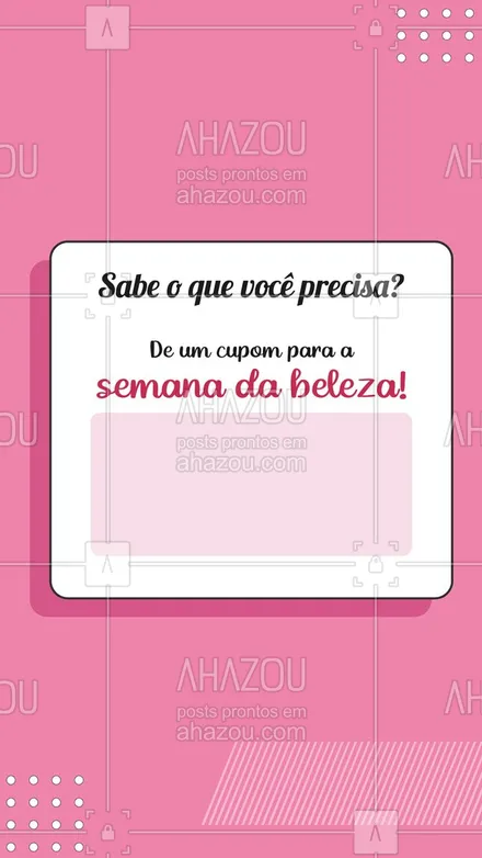 posts, legendas e frases de assuntos gerais de beleza & estética para whatsapp, instagram e facebook:  Com esse cupom, você vai acabar essa semana ainda mais linda! ?✨
#semanadabeleza #beleza #AhazouBeauty #cupom  #estetica #beauty