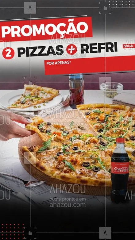 posts, legendas e frases de pizzaria para whatsapp, instagram e facebook: Promoção especial de hoje, confira nosso valor da 2 PIZZAs + REFRI de 600 ML . Ligue e faça já seu pedido! #PIZZA #Ahazou #REFRI