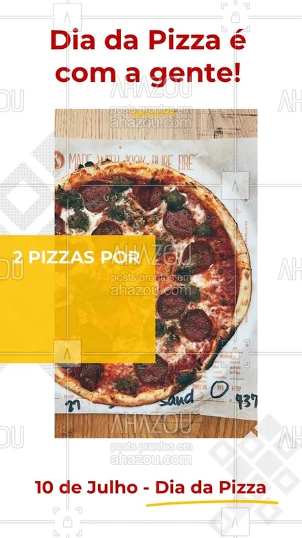 posts, legendas e frases de pizzaria para whatsapp, instagram e facebook: Pra comemorar essa data especial, você pede uma pizza e ganha outra??! Garanta já as suas! * Promoção válida somente dia 10/07. ** Promoção válida somente para os sabores: (coloque aqui os sabores) #diadapizza #ahazoutaste #pizzaria #pizza #pizzalife #pizzalovers #pizzaemdobro #ahazoutaste