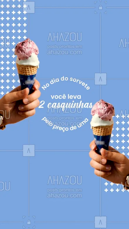 posts, legendas e frases de gelados & açaiteria para whatsapp, instagram e facebook: Só o dia do sorvete mesmo para nos proporcinar essa delicia em dobro. #ahazoutaste #sorvete #promoção #ahazoutaste 
